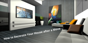 How to Decorate Your House after a Move